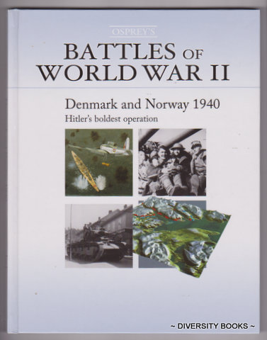 DENMARK AND NORWAY : Hitler's Boldest Operation (Osprey's Battles of World War II. Book 3)