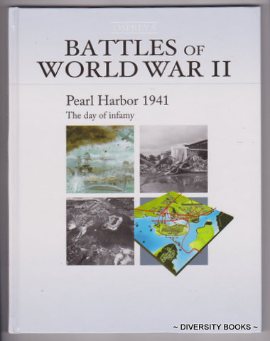 PEARL HARBOR 1941 : The Day of Infamy (Osprey's Battles of World War II. Book 10)