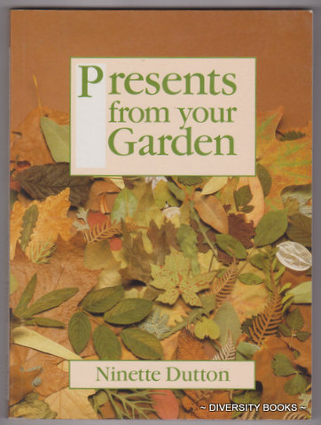 PRESENTS FROM YOUR GARDEN