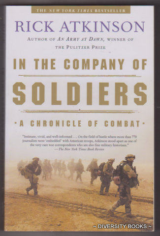 IN THE COMPANY OF SOLDIERS : A Chronicle of Combat