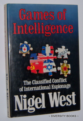 GAMES OF INTELLIGENCE : The Classified Conflict of International Espionage