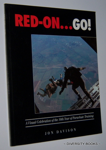 RED-ON . . . GO! : A Visual Celebration of the 50th Year of Parachute Training