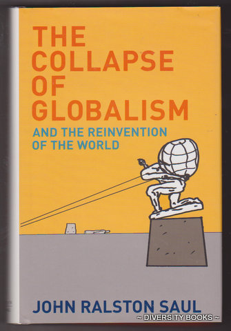 THE COLLAPSE OF GLOBALISM : And the Reinvention of the World