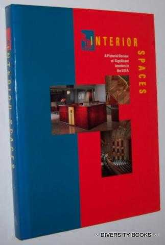 INTERIOR SPACES : A Pictorial Review of Significant Interiors in the U.S.A.