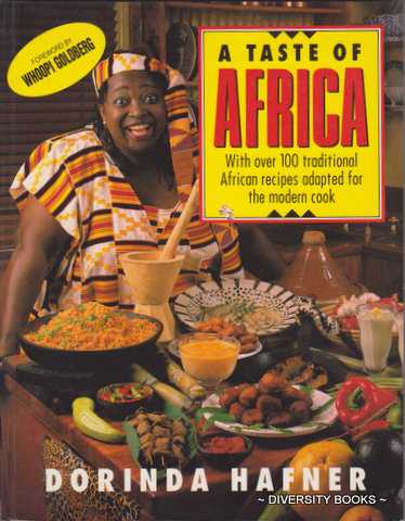 A TASTE OF AFRICA : With Over 100 Traditional African Recipes Adapted for the Modern Cook