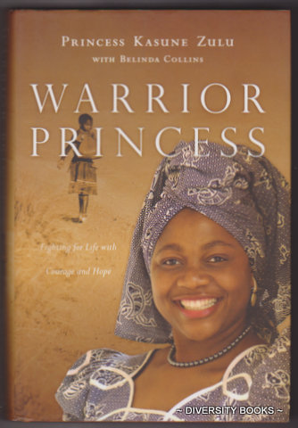WARRIOR PRINCESS : Fighting for Life with Courage and Hope