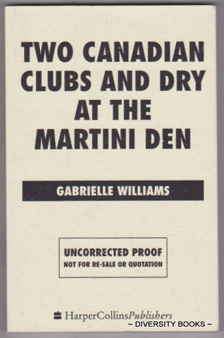 TWO CANADIAN CLUBS AND DRY MARTINI AT THE MARTINI DEN
