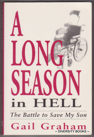 A LONG SEASON IN HELL : The Battle to Save My Son