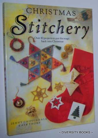 CHRISTMAS STITCHERY : Over 40 Projects to Put the Magic Back Into Christmas
