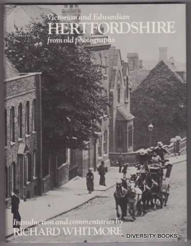 VICTORIAN AND EDWARDIAN HERTFORDSHIRE FROM OLD PHOTOGRAPHS