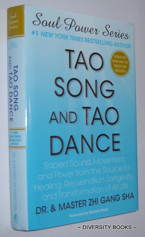 TAO SONG AND TAO DANCE : Sacred Sound, Movement, and Power from the Source for Healing, Rejuvenation, Longevity, and Transformation of All Life (Includes DVD)