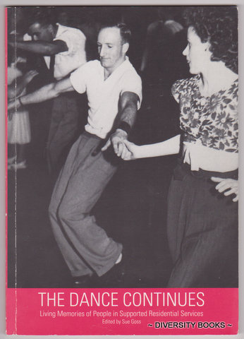 THE DANCE CONTINUES : Living Memories of People in Supported Residential Services