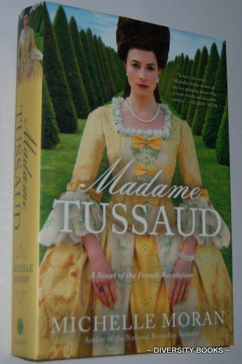 MADAME TUSSAUD : A Novel of The French Revolution