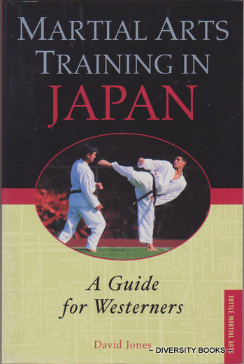 MARTIAL ARTS TRAINING IN JAPAN : A Guide for Westerners