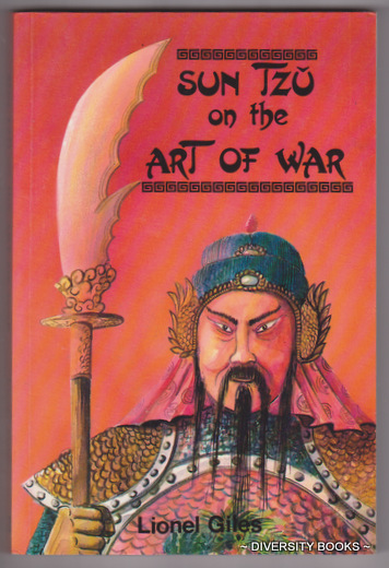 SUN TZU ON THE ART OF WAR. The Oldest Military Treatise in the World. Translated from the Chinese with Introduction and Critical Notes