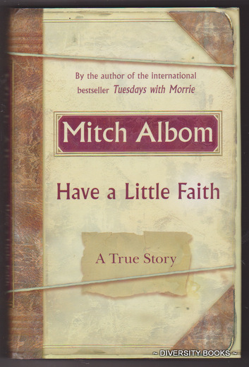 HAVE A LITTLE FAITH : A True Story