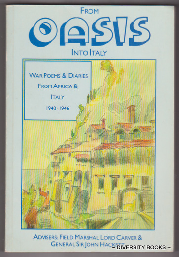 FROM OASIS INTO ITALY : War Poems and Diaries from Africa and Italy, 1940-1946