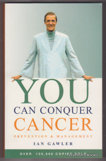 YOU CAN CONQUER CANCER : Prevention And Management