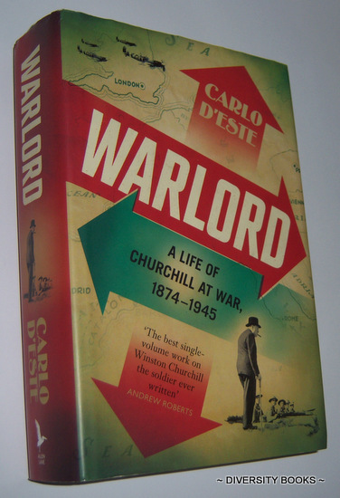 WARLORD : A Life of Churchill at War, 1874-1945
