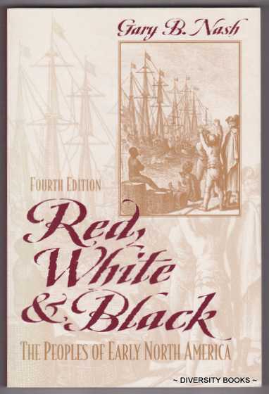 RED, WHITE AND BLACK : The Peoples of Early North America
