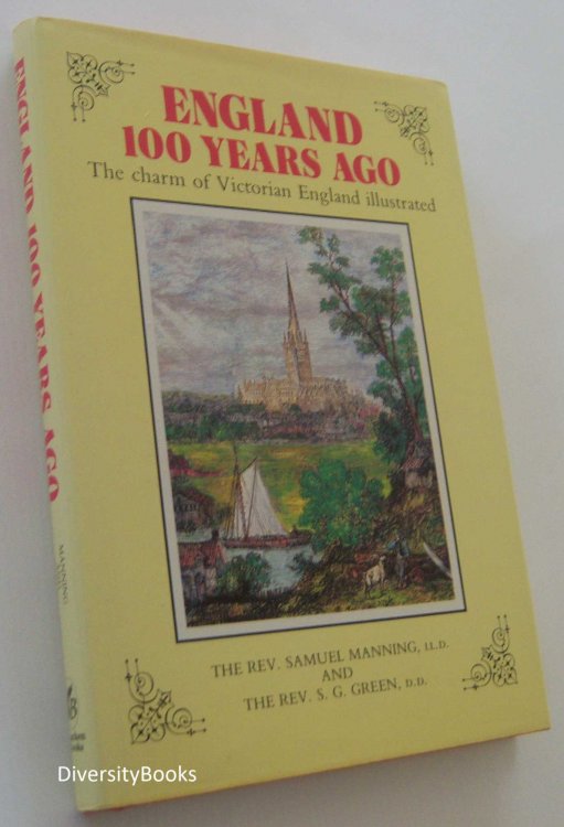 ENGLAND 100 YEARS AGO : The Charm of Victorian England Illustrated