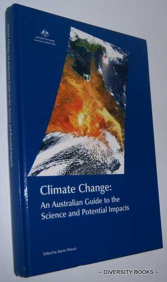 CLIMATE CHANGE : An Australian Guide to The Science and Potential Impacts