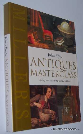 JOHN BLY'S ANTIQUES MASTERCLASS : Dating and Identifying your Period Pieces