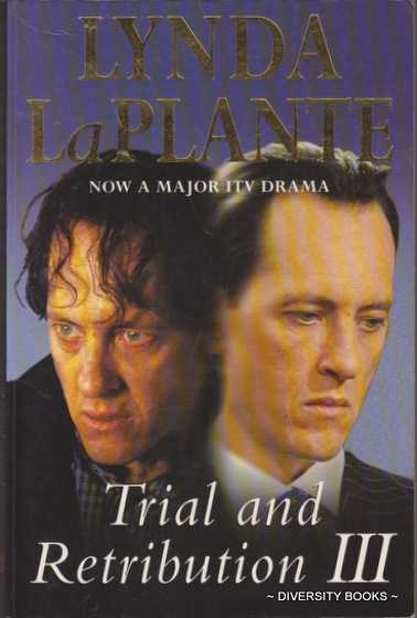 TRIAL AND RETRIBUTION III