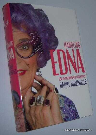 HANDLING EDNA : The Unauthorised Biography