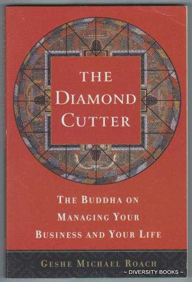 THE DIAMOND CUTTER : The Buddha on Managing Your Business and Your Life