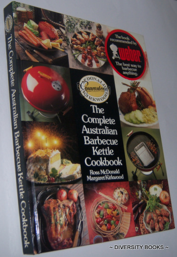 THE COMPLETE AUSTRALIAN BARBECUE KETTLE COOKBOOK