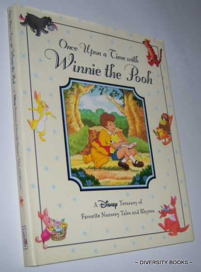 ONCE UPON A TIME WITH WINNIE THE POOH : A Disney Treasury of Favourite Nursery Tales and Rhymes