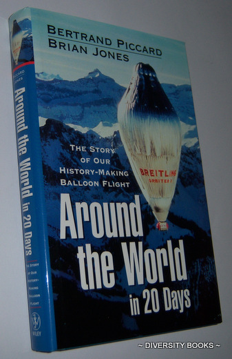 AROUND THE WORLD IN 20 DAYS : The Story of Our History-Making Balloon Flight