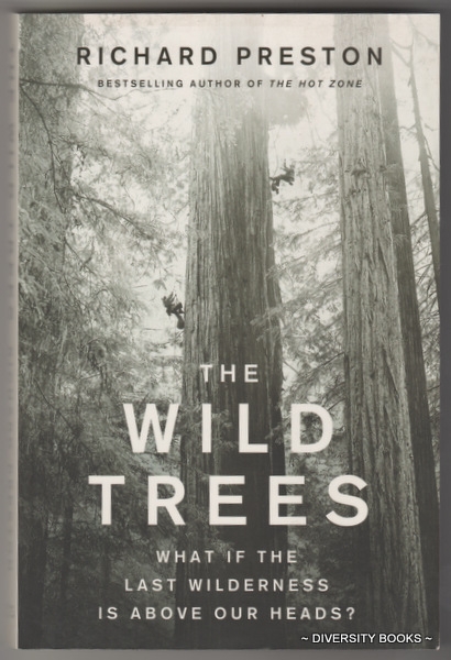 THE WILD TREES : What if the Last Wilderness is Above Our Heads