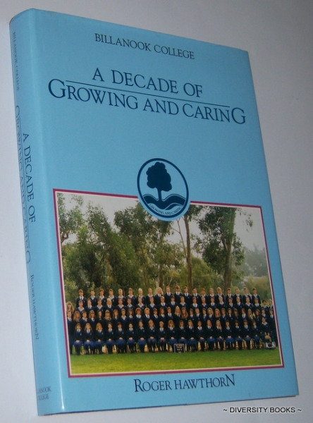 BILLANOOK COLLEGE : A Decade of Growing and Caring (Signed Copy)