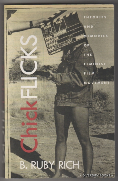 CHICK FLICKS : Theories and Memories of the Feminist Film Movement
