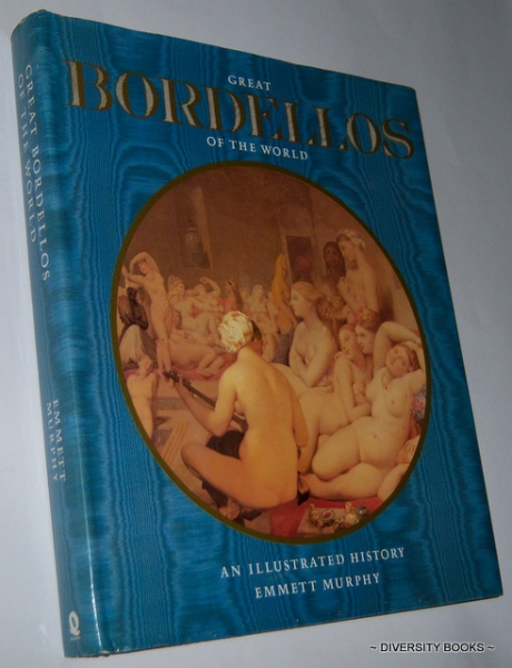 GREAT BORDELLOS OF THE WORLD : An Illustrated History