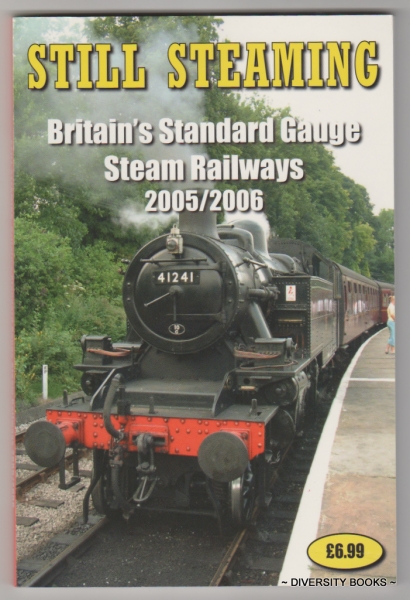 Image for STILL STEAMING. Britain's Standard Gauge Steam Railways 2005/2006 STILL STEAMING. Britain's Standard Gauge Steam Railways 2005/2006