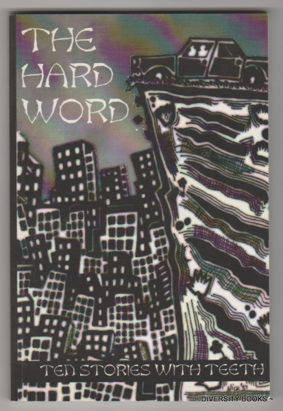 THE HARD WORD : Ten Stories with Teeth