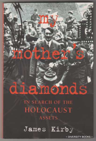 MY MOTHER'S DIAMONDS: In Search of the Holocaust Assets