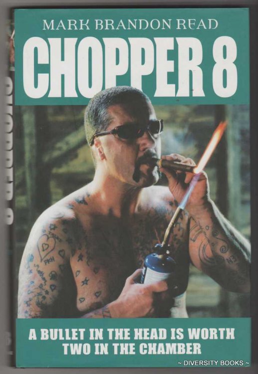 CHOPPER 8: A Bullet in the Head is Worth Two in the Chamber