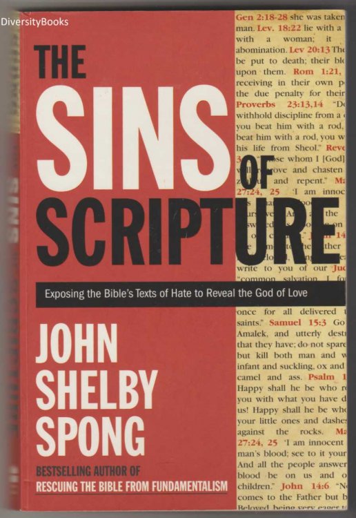 THE SINS OF SCRIPTURE: Exposing the Bible's Texts of Hate to Reveal the God of Love