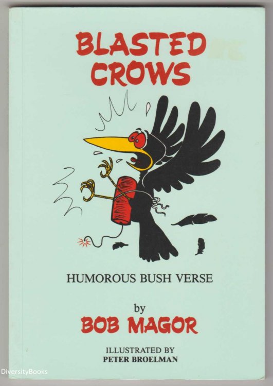 BLASTED CROWS: Humorous Bush Verse (Signed Copy)