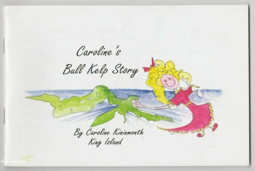 CAROLINE'S BULL KELP STORY