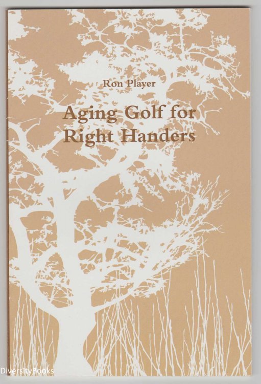 AGING GOLF FOR RIGHT HANDERS (Signed Copy)
