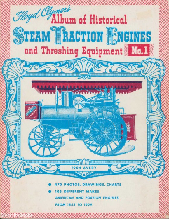 FLOYD CLYMER'S ALBUM OF HISTORICAL STEAM TRACTION ENGINES AND THRESHING EQUIPMENT No. 1