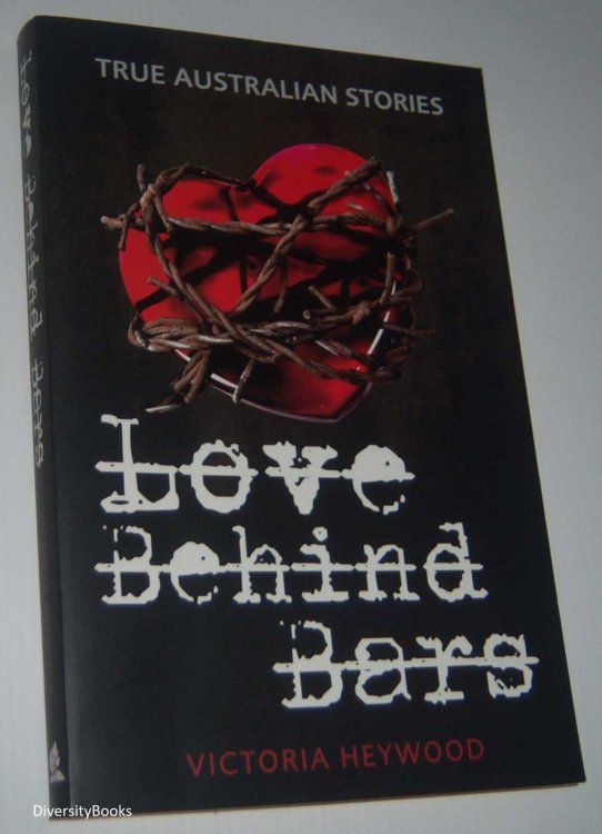 LOVE BEHIND BARS: True Australian Stories