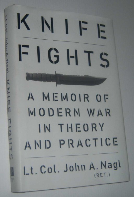 KNIFE FIGHTS: A Memoir of Modern War in Theory and Practice