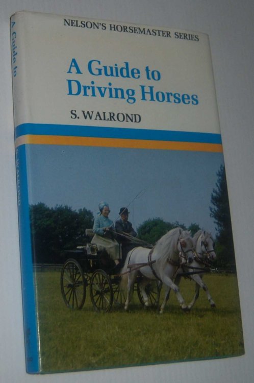 A GUIDE TO DRIVING HORSES
