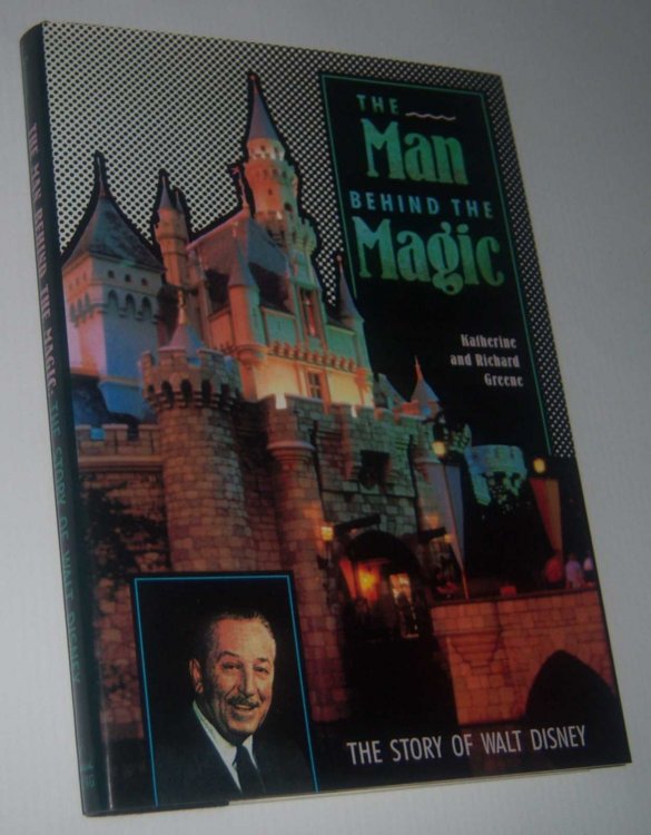 THE MAN BEHIND THE MAGIC: The Story of Walt Disney
